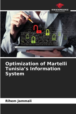 Optimization of Martelli Tunisia's Information ... 6630404947 Book Cover