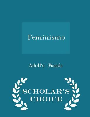 Feminismo - Scholar's Choice Edition 1296257185 Book Cover