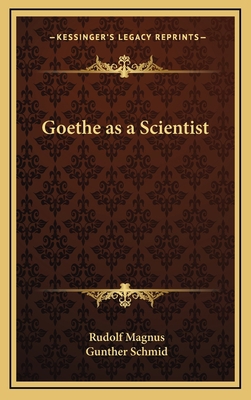 Goethe as a Scientist 1163348058 Book Cover