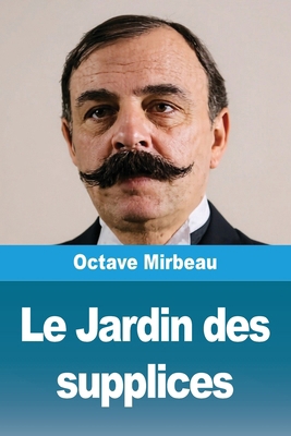 Le Jardin des supplices [French] 3690822904 Book Cover