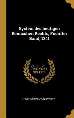 System des heutigen Römischen Rechts, Fuenfter ... [German] 0341432032 Book Cover