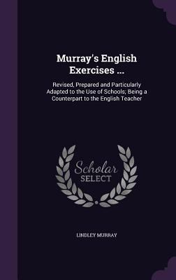 Murray's English Exercises ...: Revised, Prepar... 1355756243 Book Cover