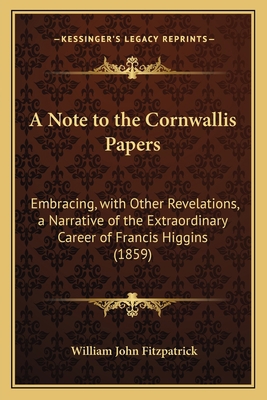 A Note to the Cornwallis Papers: Embracing, wit... 1166430588 Book Cover