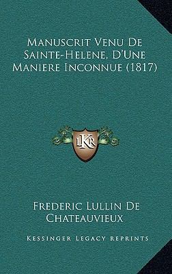 Manuscrit Venu De Sainte-Helene, D'Une Maniere ... [French] 1167746767 Book Cover