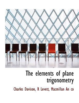 The Elements of Plane Trigonometry 1140218433 Book Cover