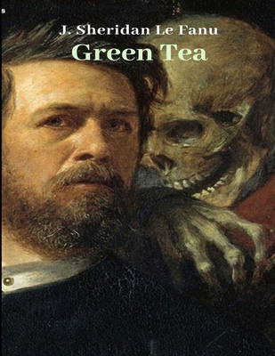 Green Tea: (Annotated Edition)            Book Cover