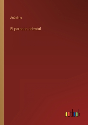 El parnaso oriental [Spanish] 3368104500 Book Cover