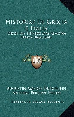 Historias de Grecia E Italia: Desde Los Tiempos... [Spanish] 1168626293 Book Cover