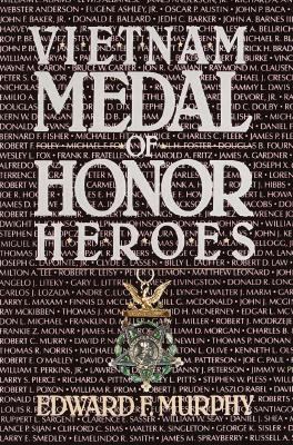 Vietnam Medal of Honor Heroes 0345338901 Book Cover