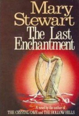 The Last Enchantment 0688034810 Book Cover