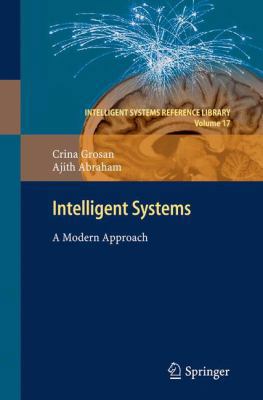 Intelligent Systems: A Modern Approach 3642269397 Book Cover