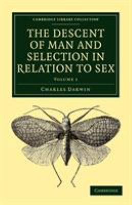 The Descent of Man and Selection in Relation to... 1108005098 Book Cover