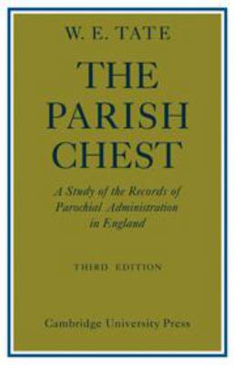 The Parish Chest: A Study of the Records of Par... 0521066034 Book Cover