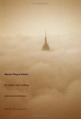 Nearest Thing to Heaven: The Empire State Build... 030010622X Book Cover