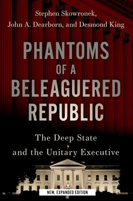 Phantoms of a Beleaguered Republic: The Deep St... 0197656943 Book Cover
