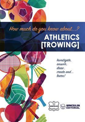 How much do you know about... Athletics (Throwing) 1981938591 Book Cover