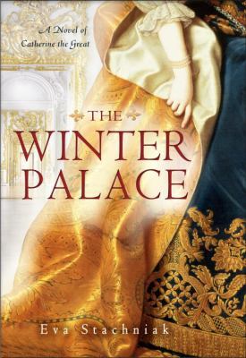The Winter Palace: A Novel of Catherine the Great 0553808125 Book Cover