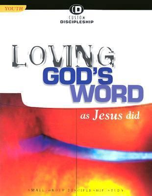 Loving God's Word As Jesus Did (Custom Disciple... 0781455332 Book Cover