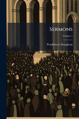 Sermons; Volume 1 1245577255 Book Cover