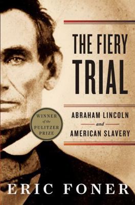 The Fiery Trial: Abraham Lincoln and American S... 039334066X Book Cover