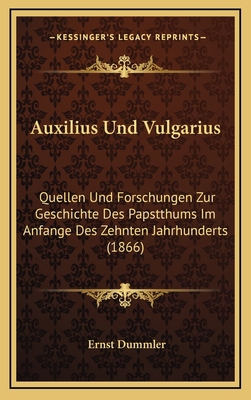 Auxilius Und Vulgarius: Quellen Und Forschungen... [German] 1168189004 Book Cover