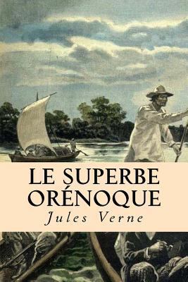 Le superbe Orenoque [French] 1511468416 Book Cover