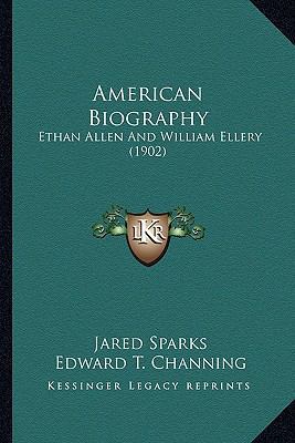American Biography: Ethan Allen And William Ell... 1163969494 Book Cover