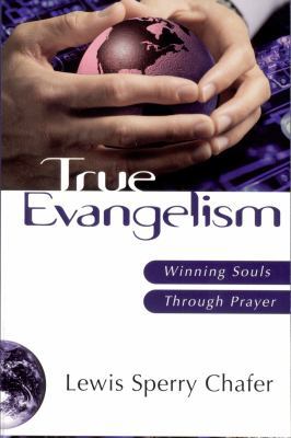 True Evangelism: Winning Souls Through Prayer 0825423848 Book Cover