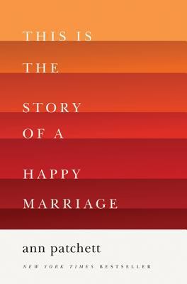 This Is the Story of a Happy Marriage 0062236679 Book Cover