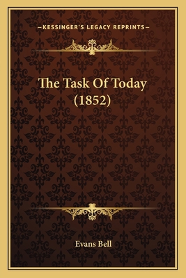 The Task Of Today (1852) 1165665069 Book Cover