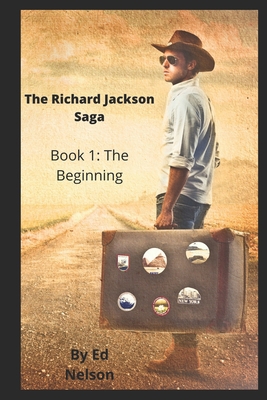 The Richard Jackson Saga: Book 1: The Beginning 1089519486 Book Cover