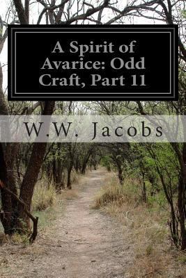 A Spirit of Avarice: Odd Craft, Part 11 1502449951 Book Cover