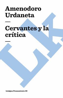 Cervantes y la crítica [Spanish] 8490079528 Book Cover