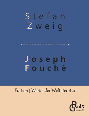 Joseph Fouché: Bildnis eines politischen Menschen [German] 3966372673 Book Cover