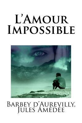 L?Amour Impossible [French] 198391052X Book Cover