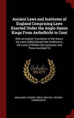 Ancient Laws and Institutes of England Comprisi... 1296510220 Book Cover