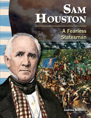 Sam Houston: A Fearless Statesman 1433350491 Book Cover