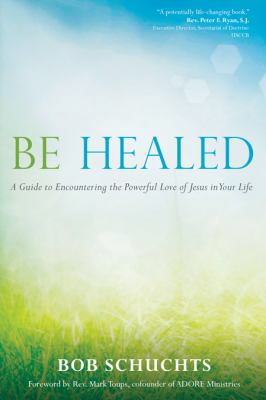 Be Healed 1594714762 Book Cover