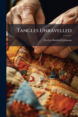Tangles Unravelled 1179748174 Book Cover
