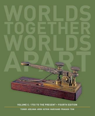 Worlds Together, Worlds Apart, Volume C: 1750 t... 039392212X Book Cover