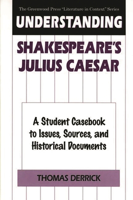 Understanding Shakespeare's Julius Caesar: A St... 0313296383 Book Cover