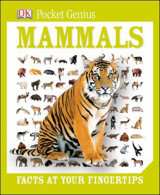 Pocket Genius: Mammals: Facts at Your Fingertips 1465408843 Book Cover