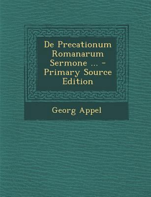 de Precationum Romanarum Sermone ... [Latin] 1295285991 Book Cover