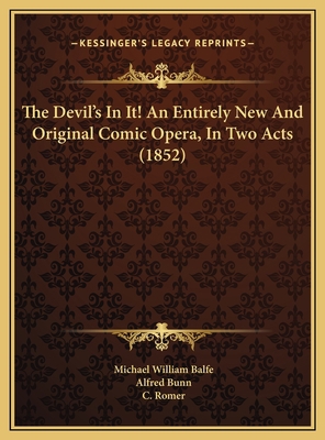The Devil's In It! An Entirely New And Original... 1169560261 Book Cover
