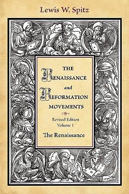 The Renaissance and Reformation Movements-Volume 1 0570038189 Book Cover