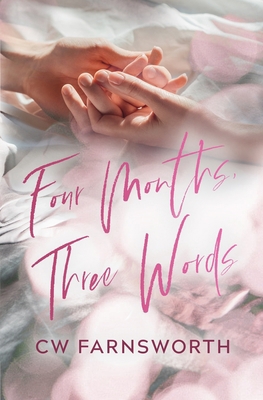 Four Months, Three Words B09B3V4JLG Book Cover