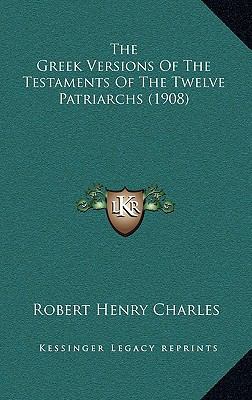 The Greek Versions Of The Testaments Of The Twe... 1165862352 Book Cover