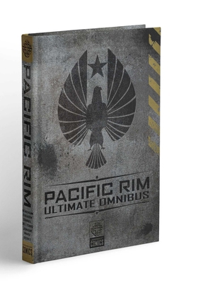 Pacific Rim Ultimate Omnibus 1681160951 Book Cover