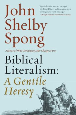 Biblical Literalism: A Gentile Heresy: A Journe... 0062362313 Book Cover