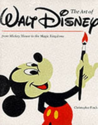 The Art of Walt Disney: From Mickey Mouse to th... 1852275030 Book Cover
